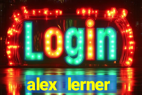 alex lerner jornalista fortuna